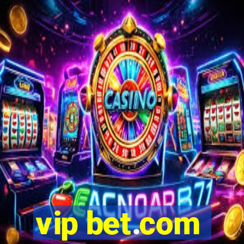 vip bet.com